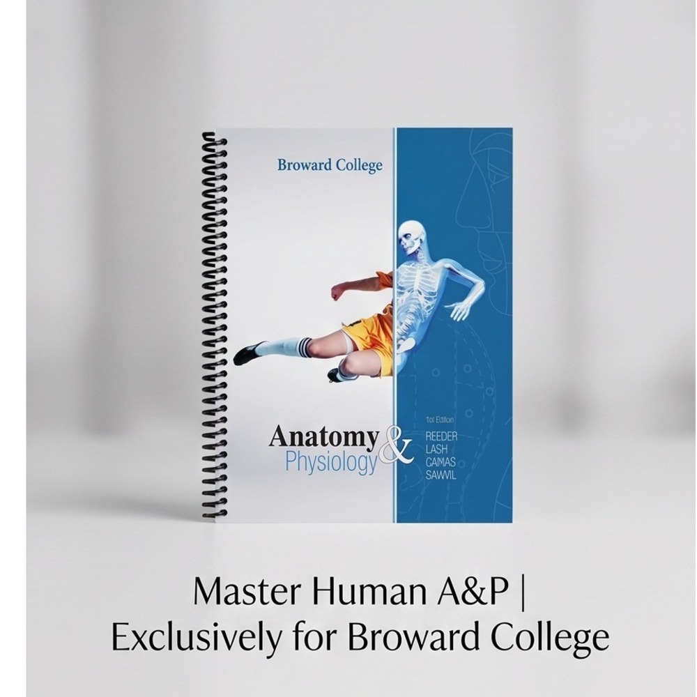 Broward College Anatomy and Physiology Laboratory Manual Volume 1- 1st Edition
